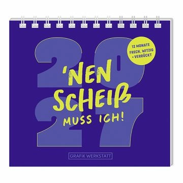 Mini-Tischkalender 2027, Nen Scheiss muss ich!